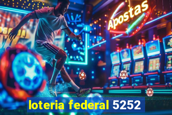 loteria federal 5252